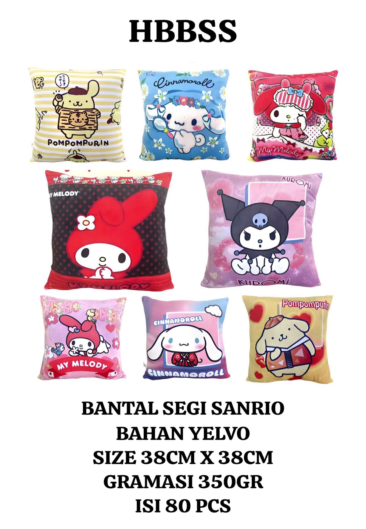 BANTAL SEGI SANRIO HBBSS BAHAN YELVO SIZE 38CM * 38CM GRAMASI 350GR ISI 80 PCS